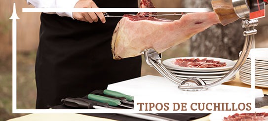 Tipos de cuchillos para cortar jamón